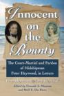 Innocent on the Bounty : The Court-Martial and Pardon of Midshipman Peter Heywood, in Letters - Book