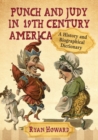 Punch and Judy in 19th Century America : A History and Biographical Dictionary - Book