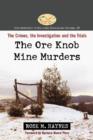 The Ore Knob Mine Murders : The Crimes, the Investigation and the Trials - Book