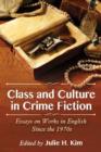 Class and Culture in Crime Fiction : Essays on Works in English Since the 1970s - Book