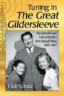 Tuning In The Great Gildersleeve : The Episodes and Cast of Radio's First Spinoff Show, 1941-1957 - Book