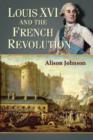 Louis XVI and the French Revolution - Book