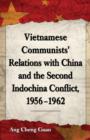 Vietnamese Communists' Relations with China and the Second Indochina Conflict, 1956-1962 - Book