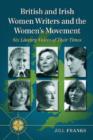 British and Irish Women Writers and the Women's Movement : Six Literary Voices of Their Times - Book