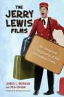The Jerry Lewis Films : An Analytical Filmography of the Innovative Comic - Book