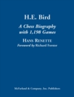 H.E. Bird : A Chess Biography with 1,198 Games - Book