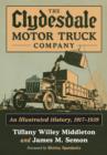 The Clydesdale Motor Truck Company : An Illustrated History, 1917-1939 - Book