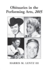 Obituaries in the Performing Arts, 2015 - Book
