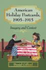 American Holiday Postcards, 1905-1915 : Imagery and Context - Book