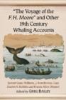 "The Voyage of the F.H. Moore" and Other 19th Century Whaling Accounts - Book