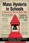 Mass Hysteria in Schools : A Worldwide History Since 1566 - Book