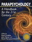 Parapsychology : A Handbook for the 21st Century - Book