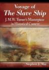 Voyage of The Slave Ship : J.M.W. Turner's Masterpiece in Historical Context - Book