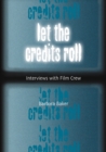 Let the Credits Roll : Interviews with Film Crew - eBook