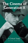 The Cinema of Generation X : A Critical Study of Films and Directors - eBook