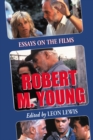 Robert M. Young : Essays on the Films - eBook