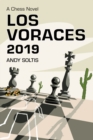 Los Voraces 2019 : A Chess Novel - Soltis Andy Soltis