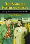 The Scorsese Psyche on Screen : Roots of Themes and Characters in the Films - eBook