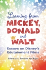 Learning from Mickey, Donald and Walt : Essays on Disney's Edutainment Films - eBook