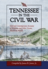 Tennessee in the Civil War : Selected Contemporary Accounts of Military and Other Events, Month by Month - Jr., Jones James B. Jones