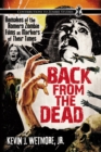 Back from the Dead : Remakes of the Romero Zombie Films as Markers of Their Times - Jr., Wetmore Kevin J. Wetmore