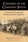 Children of the Changing South : Accounts of Growing Up During and After Integration - eBook