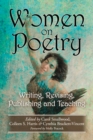 Women on Poetry : Writing, Revising, Publishing and Teaching - eBook