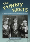 The Funny Parts : A History of Film Comedy Routines and Gags - eBook