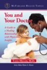 You and Your Doctor : A Guide to a Healing Relationship, with Physicians' Insights - eBook