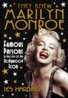 They Knew Marilyn Monroe : Famous Persons in the Life of the Hollywood Icon - Harding Les Harding