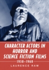 Character Actors in Horror and Science Fiction Films, 1930-1960 - eBook