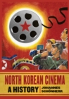North Korean Cinema : A History - Schonherr Johannes Schonherr