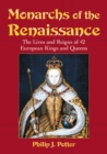 Monarchs of the Renaissance : The Lives and Reigns of 42 European Kings and Queens - eBook