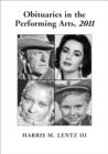 Obituaries in the Performing Arts, 2011 - eBook