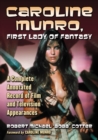 Caroline Munro, First Lady of Fantasy : A Complete Annotated Record of Film and Television Appearances - eBook