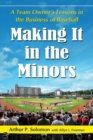 Making It in the Minors : A Team Owner's Lessons in the Business of Baseball - eBook