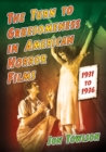 The Turn to Gruesomeness in American Horror Films, 1931-1936 - Book