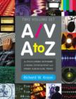 A/V A to Z : An Encyclopedic Dictionary of Media, Entertainment and Other Audiovisual Terms - Book