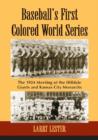 Baseball's First Colored World Series : The 1924 Meeting of the Hilldale Giants and Kansas City Monarchs - Book