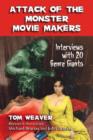 Attack of the Monster Movie Makers : Interviews with 20 Genre Giants - Book