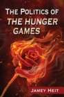 The Politics of The Hunger Games - Book