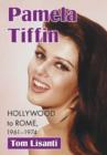 Pamela Tiffin : Hollywood to Rome, 1961-1974 - Book