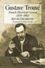 Gustave Trouve : French Electrical Genius (1839-1902) - Book