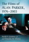 The Films of Alan Parker, 1976-2003 - Book