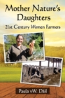 Mother Nature's Daughters : 21st Century Women Farmers - Book