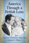 America Through a British Lens : Cinematic Portrayals 1930-2010 - Book