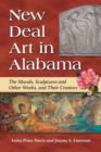 New Deal Art in Alabama : The Murals, Sculptures and Other Works, and Their Creators - Book