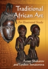 Traditional African Art : An Illustrated Study - Book