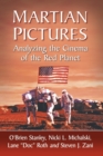 Martian Pictures : Analyzing the Cinema of the Red Planet - Book