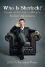 Who Is Sherlock? : Essays on Identity in Modern Holmes Adaptations - Book